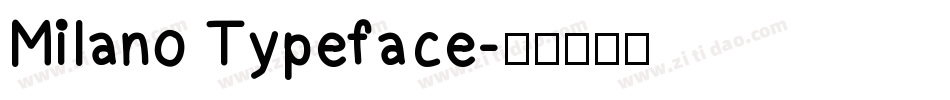 Milano Typeface字体转换